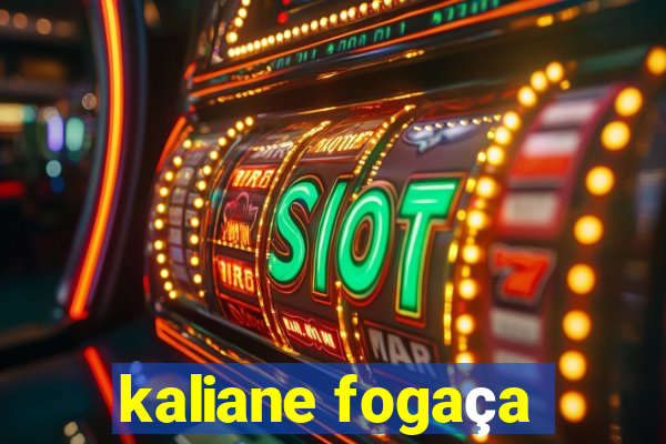 kaliane fogaça